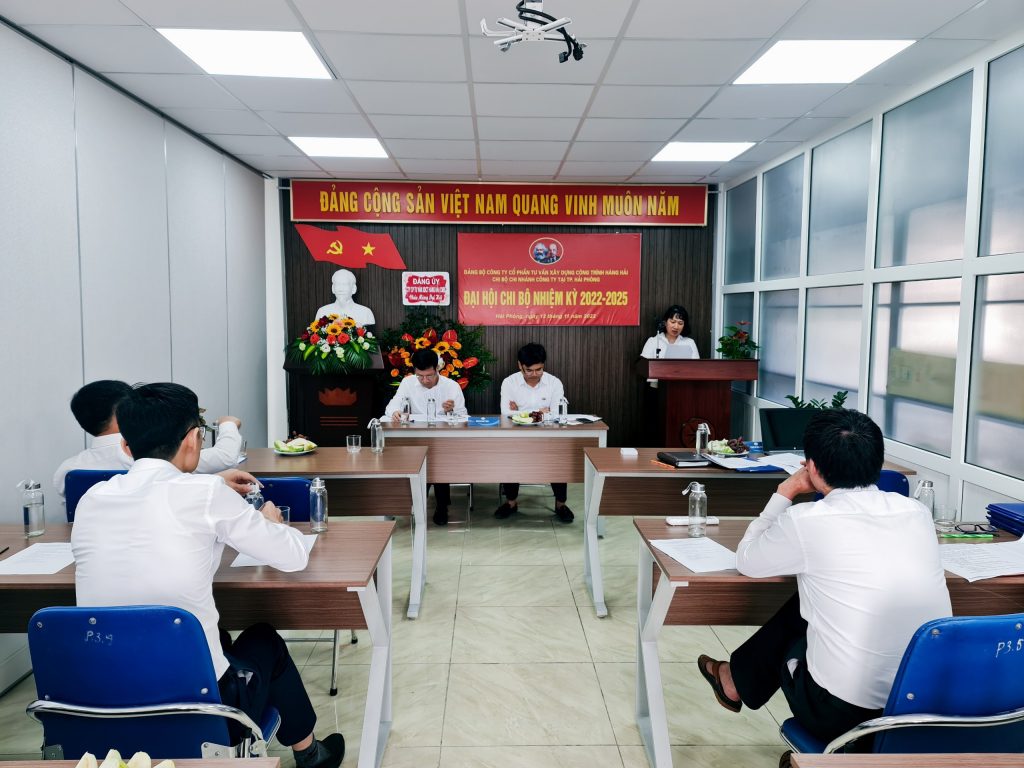 ĐẠI HỘI CHỊ BỘ CHI NHÁNH CÔNG TY TẠI THÀNH PHỐ HẢI PHÒNG NHIỆM KỲ 2022 – 2025